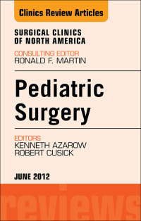 صورة الغلاف: Pediatric Surgery, An Issue of Surgical Clinics 9781455739394