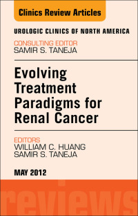 Imagen de portada: Evolving Treatment Paradigms in Renal Cancer, An Issue of Urologic Clinics 9781455739493