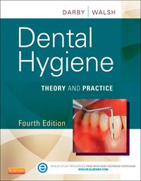 Cover image: Dental Hygiene: Theory and Practice 4th edition 9781455745487