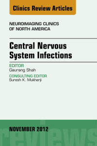 Imagen de portada: Central Nervous System Infections, An Issue of Neuroimaging Clinics 9781455711093