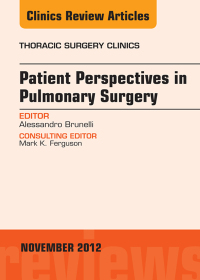 Imagen de portada: Patient Perspectives in Pulmonary Surgery, An Issue of Thoracic Surgery Clinics 9781455748969