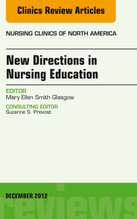 Omslagafbeelding: New Directions in Nursing Education, An Issue of Nursing Clinics 9781455749089