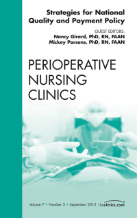 Cover image: Strategies for National Quality and Payment Policy, An Issue of Perioperative Nursing Clinics 9781455749096