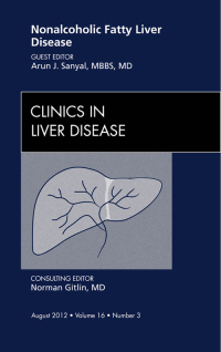 Cover image: Nonalcoholic Fatty Liver Disease, An Issue of Clinics in Liver Disease 9781455749164