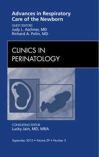 Cover image: Advances in Respiratory Care of the Newborn, An Issue of Clinics in Perinatology 9781455749201