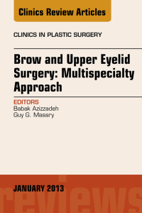 Cover image: Brow and Upper Eyelid Surgery: Multispecialty Approach 9781455758449