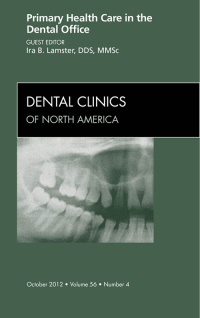 Imagen de portada: Primary Health Care in the Dental Office, An Issue of Dental Clinics 9781455749324
