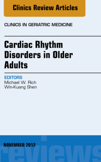 Immagine di copertina: Cardiac Rhythm Disorders in Older Adults, An Issue of Clinics in Geriatric Medicine 9781455749348