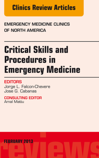 Cover image: Critical Skills and Procedures in Emergency Medicine, An Issue of Emergency Medicine Clinics 9781455749386
