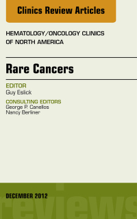 Cover image: Rare Cancers, An Issue of Hematology/Oncology Clinics of North America 9781455749423