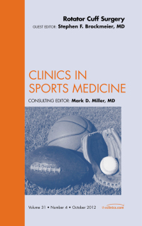 Cover image: Rotator Cuff Surgery, An Issue of Clinics in Sports Medicine 9781455749485