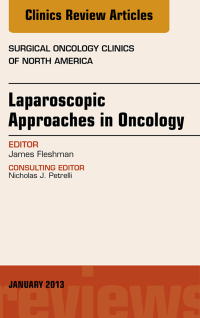 Imagen de portada: Laparoscopic Approaches in Oncology, An Issue of Surgical Oncology Clinics 9781455749508