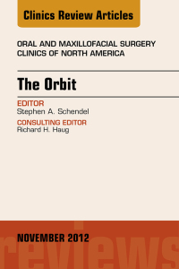 صورة الغلاف: The Orbit, An Issue of Oral and Maxillofacial Surgery Clinics 9781455749638