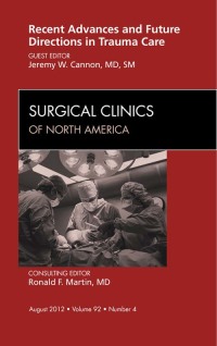 Imagen de portada: Recent Advances and Future Directions in Trauma Care, An Issue of Surgical Clinics 9781455749645