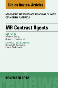 Cover image: MR Contrast Agents, An Issue of Magnetic Resonance Imaging Clinics 9781455747009