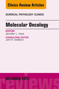 Imagen de portada: Molecular Oncology, An Issue of Surgical Pathology Clinics 9781455750542