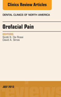 Titelbild: Orofacial Pain, An Issue of Dental Clinics 9781455756353
