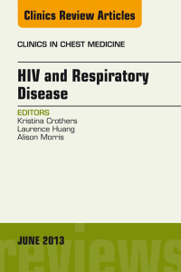Omslagafbeelding: HIV and Respiratory Disease, An Issue of Clinics in Chest Medicine 9781455770748