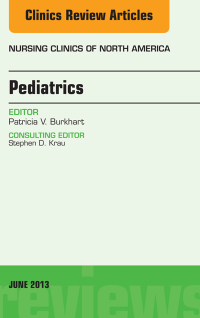 Omslagafbeelding: Pediatrics, An Issue of Nursing Clinics 9781455771264