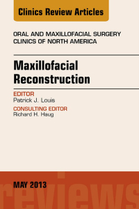 Cover image: Maxillofacial Reconstruction, An Issue of Oral and Maxillofacial Surgery Clinics 9781455771301