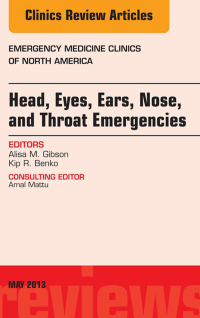 表紙画像: Head, Eyes, Ears, Nose, and Throat Emergencies, An Issue of Emergency Medicine Clinics 9781455770830