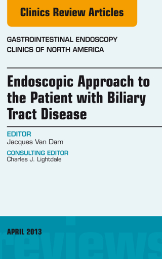 Cover image: Endoscopic Approach to the Patient with Biliary Tract Disease, An Issue of Gastrointestinal Endoscopy Clinics 9781455770939