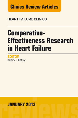 Cover image: Comparative-Effectiveness Research in Heart Failure, An Issue of Heart Failure Clinics 9781455770984