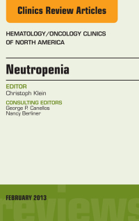 Imagen de portada: Neutropenia, An Issue of Hematology/Oncology Clinics of North America 9781455771004