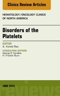 Cover image: Disorders of the Platelets, An Issue of Hematology/Oncology Clinics of North America 9781455771028