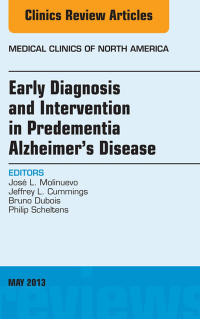 Cover image: Early Diagnosis and Intervention in Predementia Alzheimer's Disease, An Issue of Medical Clinics 9781455771172