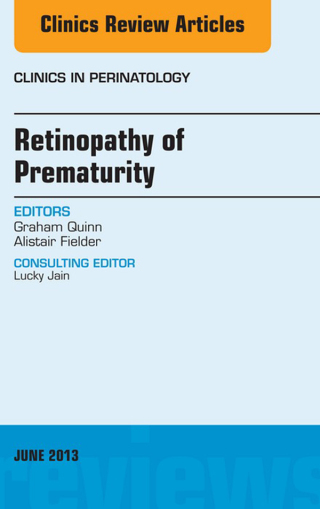 Cover image: Retinopathy of Prematurity, An Issue of Clinics in Perinatology 9781455771370