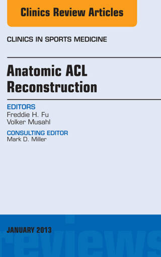 Imagen de portada: Anatomic ACL Reconstruction, An Issue of Clinics in Sports Medicine 9781455773312