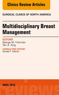 Omslagafbeelding: Surgeon's Role in Multidisciplinary Breast Management, An Issue of Surgical Clinics 9781455773343