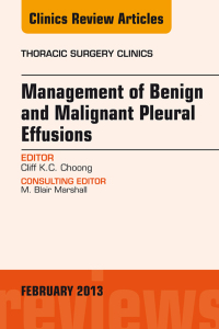 Cover image: Management of Benign and Malignant Pleural Effusions, An Issue of Thoracic Surgery Clinics 9781455773398