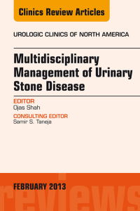 صورة الغلاف: Multidisciplinary Management of Urinary Stone Disease, An Issue of Urologic Clinics 9781455773442