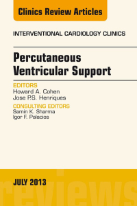 Imagen de portada: Percutaneous Ventricular Support, An issue of Interventional Cardiology Clinics 9781455775965