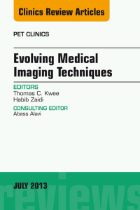 Imagen de portada: Evolving Medical Imaging Techniques, An Issue of PET Clinics 9781455776047