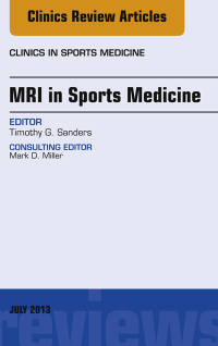 Omslagafbeelding: MRI in Sports Medicine, An Issue of Clinics in Sports Medicine 9781455776122