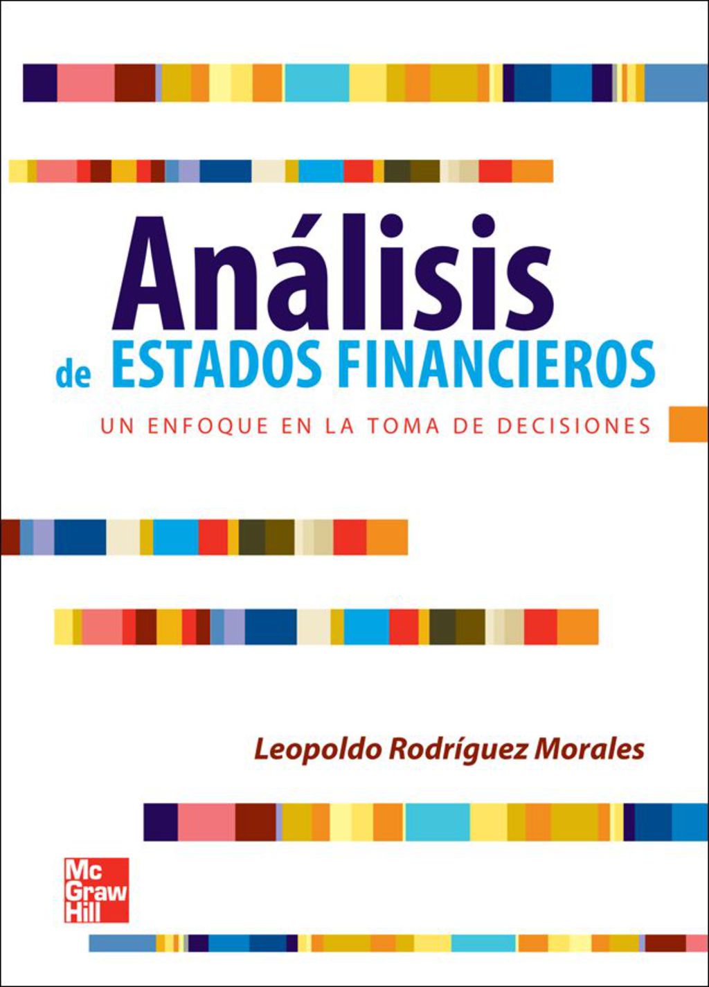 Análisis de estados financieros, Un enfoque en la toma de decisiones 1st Edition