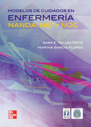 Imagen de portada: Modelos de cuidados en enfermería NANDA, NIC y NOC 1st edition 9786071506559