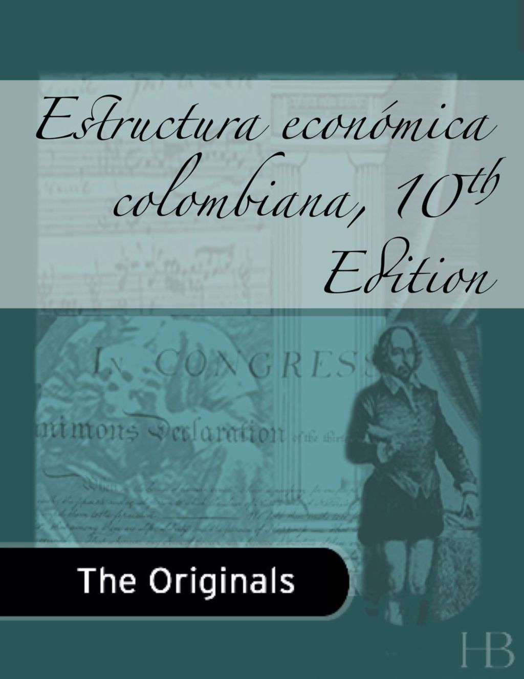 Estructura econ&oacute;mica colombiana  10th Edition eBook