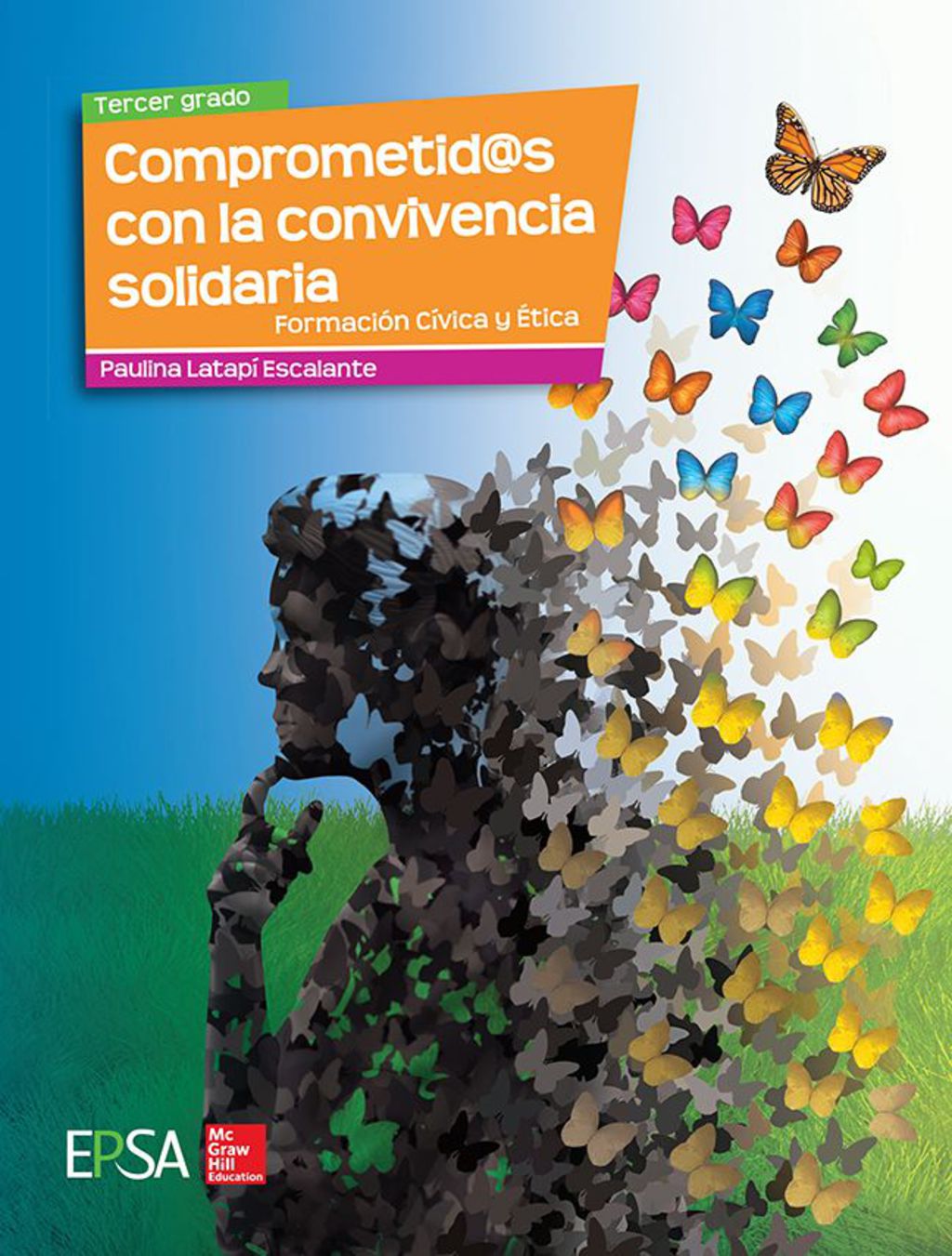 Comprometid@s con la convivencia solidaria. Formación cívica y ética 3º 1st Edition