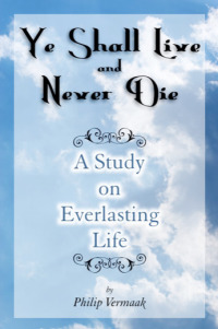 Cover image: YE SHALL LIVE AND NEVER DIE