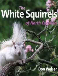 صورة الغلاف: The White Squirrels of North Carolina