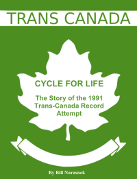 Omslagafbeelding: Cycle For Life: The Story of the 1991 Trans-Canada Record Attempt