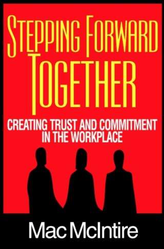 صورة الغلاف: Stepping Forward Together: Creating Trust and Commitment in the Workplace