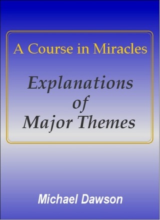 صورة الغلاف: A Course in Miracles - Explanations of Major Themes