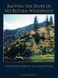 صورة الغلاف: Rafting the River of No Return Wilderness - The Middle Fork of the Salmon River
