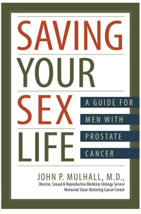 Cover image: Saving Your Sex Life: A Guide for Men With Prostate Cancer