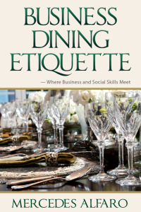 صورة الغلاف: Business Dining Etiquette: Where Business and Social Skills Meet